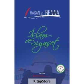 İslam ve Siyaset - Hasan El-Benna