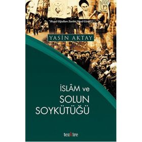İslam ve Solun Soykütüğü - Yasin Aktay