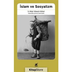 İslam Ve Sosyalizm - Müşir Hüseyin Kidvai
