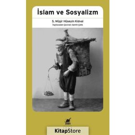 İslam Ve Sosyalizm - Müşir Hüseyin Kidvai