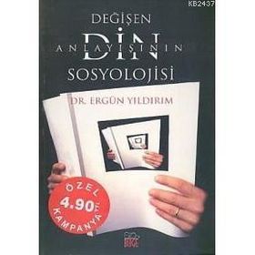 İSLAM VE SOSYOLOJI AÇISINDAN İLİM VE DIN BÜTÜNLÜĞÜ - ADIL ŞAHİN