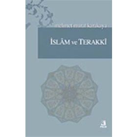 İSLAM VE TERAKKI - MEHMET MURAT KARAKAYA