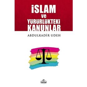 İslam ve Yürürlükteki Kanunlar - Abdülkadir Udeh