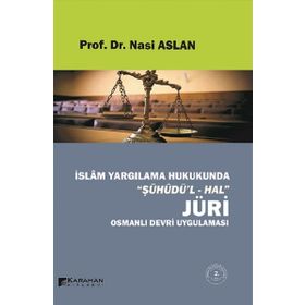 İSLAM YARGILAMA HUKUKUNDA JÜRİ - NASI ASLAN