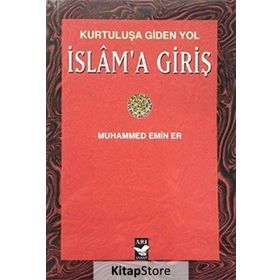 İSLAMA GİRİŞ - MUHAMMED EMIN ER
