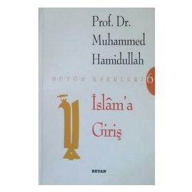 İSLAM'A GİRİŞ - MUHAMMED HAMIDULLAH