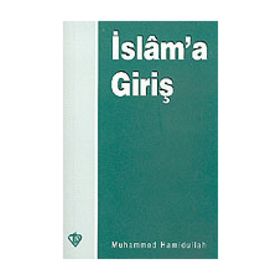 İSLAM'A GİRİŞ - MUHAMMED HAMIDULLAH