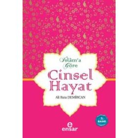 İSLAM'A GÖRE CINSEL HAYAT - ALI RIZA DEMIRCAN