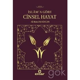 İSLAM'A GÖRE CINSEL HAYAT - ALI RIZA DEMIRCAN
