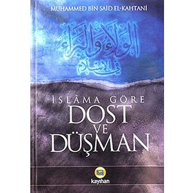 İslama Göre Dost Ve Düşman - Muhammed Bin Said El Kahtani