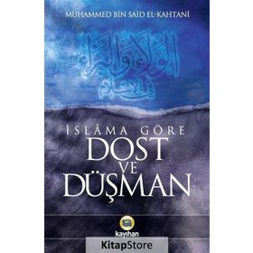 İslama Göre Dost Ve Düşman - Muhammed Bin Said El Kahtani