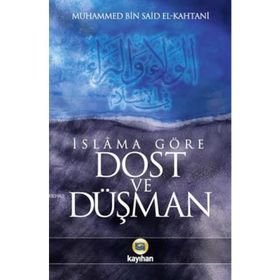 İslama Göre Dost Ve Düşman - Muhammed Bin Said El Kahtani