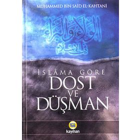 İslama Göre Dost Ve Düşman - Muhammed Bin Said El Kahtani