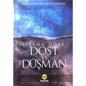 İslama Göre Dost Ve Düşman - Muhammed Bin Said El Kahtani