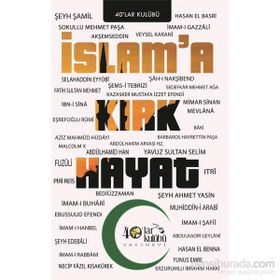 İslam’a Kırk Hayat - kollektif