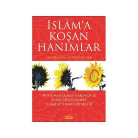 İSLAM´A KOŞAN HANIMLAR - AYTEN YADIGAR