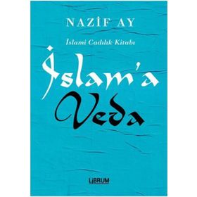 İslam’a Veda - Nazif Ay