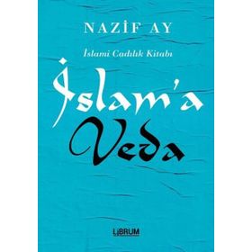 İslam’a Veda - Nazif Ay