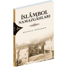 İslambol Namazgahları - Mustafa Özdamar
