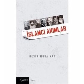 İslamcı Akımlar - Beşir Musa Nafi