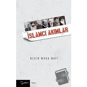 İslamcı Akımlar - Beşir Musa Nafi