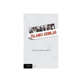 İslamcı Akımlar - Beşir Musa Nafi