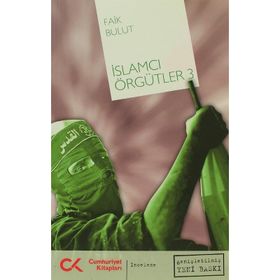 İSLAMCI ÖRGÜTLERİ - 3 - FAIK BULUT