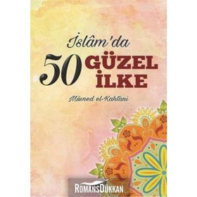 İslam’da 50 Güzel İlke - Müsned El-Kahtani