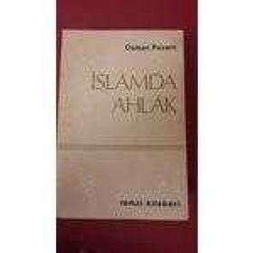 İslamda Ahlak - Osman Pazarlı