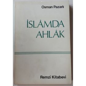 İslamda Ahlak - Osman Pazarlı