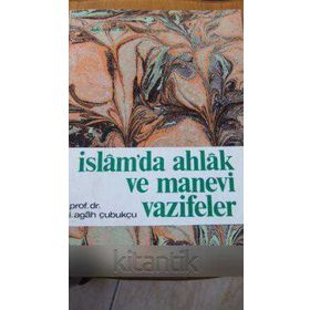 İslamda Ahlak ve Manevi Vazifeler - İbrahim Agah Çubukçu