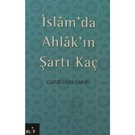 İSLAM´DA AHLAK´IN ŞARTI KAÇ - CAFER SADIK YAREN