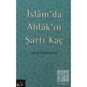 İSLAM´DA AHLAK´IN ŞARTI KAÇ - CAFER SADIK YAREN