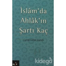 İSLAM´DA AHLAK´IN ŞARTI KAÇ - CAFER SADIK YAREN