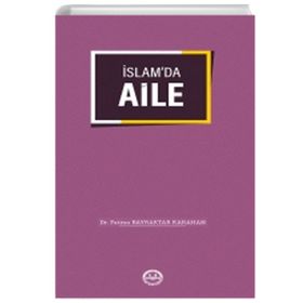 İslamda Aile - Fatma Bayraktar Karahan