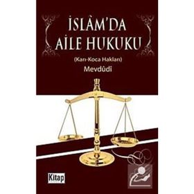 İSLAM'DA AILE HUKUKU KARI-KOCA HAKLARI - EBU`L A`LA MEVDUDI