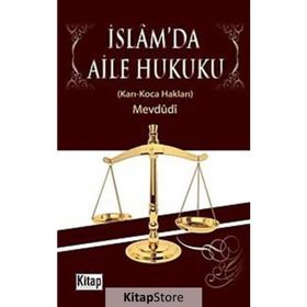 İSLAM'DA AILE HUKUKU KARI-KOCA HAKLARI - EBU`L A`LA MEVDUDI