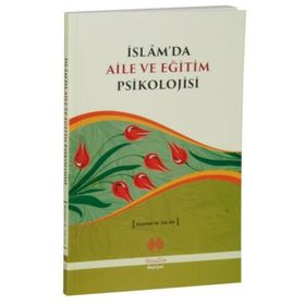 İslam’da Aile ve Eğitim Psikolojisi - Hadime M. Yacan