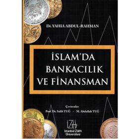 İslam’da Bankacılık ve Finansman - Yahia Abdul-Rahman