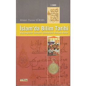 İSLAM'DA BILIM TARIHI - AHMET TURAN YÜKSEL