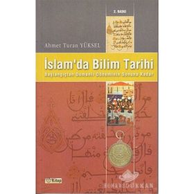 İSLAM'DA BILIM TARIHI - AHMET TURAN YÜKSEL