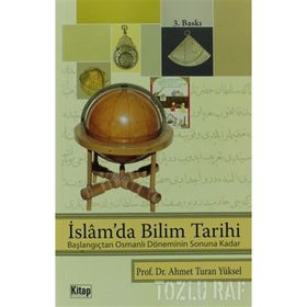 İSLAM'DA BILIM TARIHI - AHMET TURAN YÜKSEL
