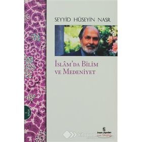 İSLAMDA BILIM VE MEDENIYET - SEYYID HÜSEYİN NASR