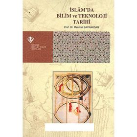 İslamda Bilim ve Teknoloji Tarihi - Mehmet Bayrakdar