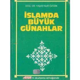 İslam’da Büyük Günahlar - Bütün Eserleri 10 - Yaşar Nuri Öztürk