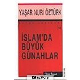 İSLAM'DA BÜYÜK GÜNAHLAR - YAŞAR NURI ÖZTÜRK