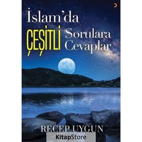 İslam'da Çeşitli Sorulara Çeşitli Cevaplar - Recep Uygun