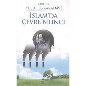 İSLAM'DA ÇEVRE BILINCI - YUSUF EL-KARADAVÎ