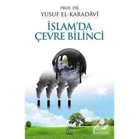 İSLAM'DA ÇEVRE BILINCI - YUSUF EL-KARADAVÎ