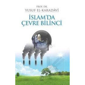 İSLAM'DA ÇEVRE BILINCI - YUSUF EL-KARADAVÎ